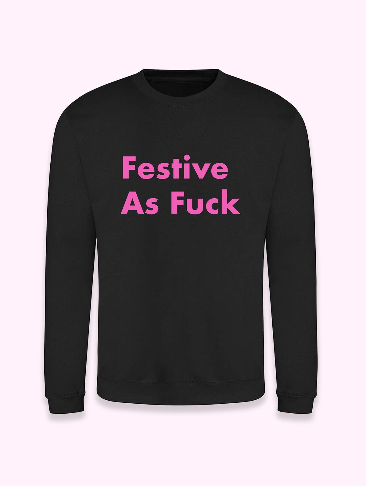 Christmas Jumper - Festive As Fuck